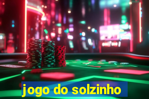 jogo do solzinho